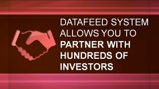 preview picture of video 'Our Datafeed System Allows You To Partner With Hundreds Of Our Investors With A Click Of Your Mouse'