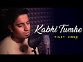 Kabhi Tumhe - Vicky Singh | R&B version | Sad Song Cover | Shershaah | Sidharth–Kiara