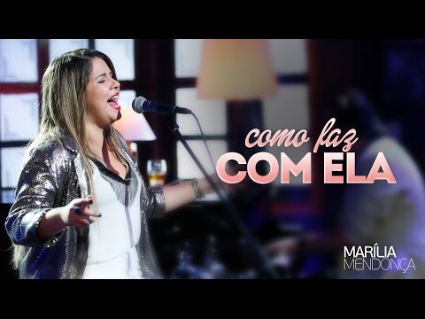 Marília Mendonça - Como faz com ela - Vídeo Oficial do DVD
