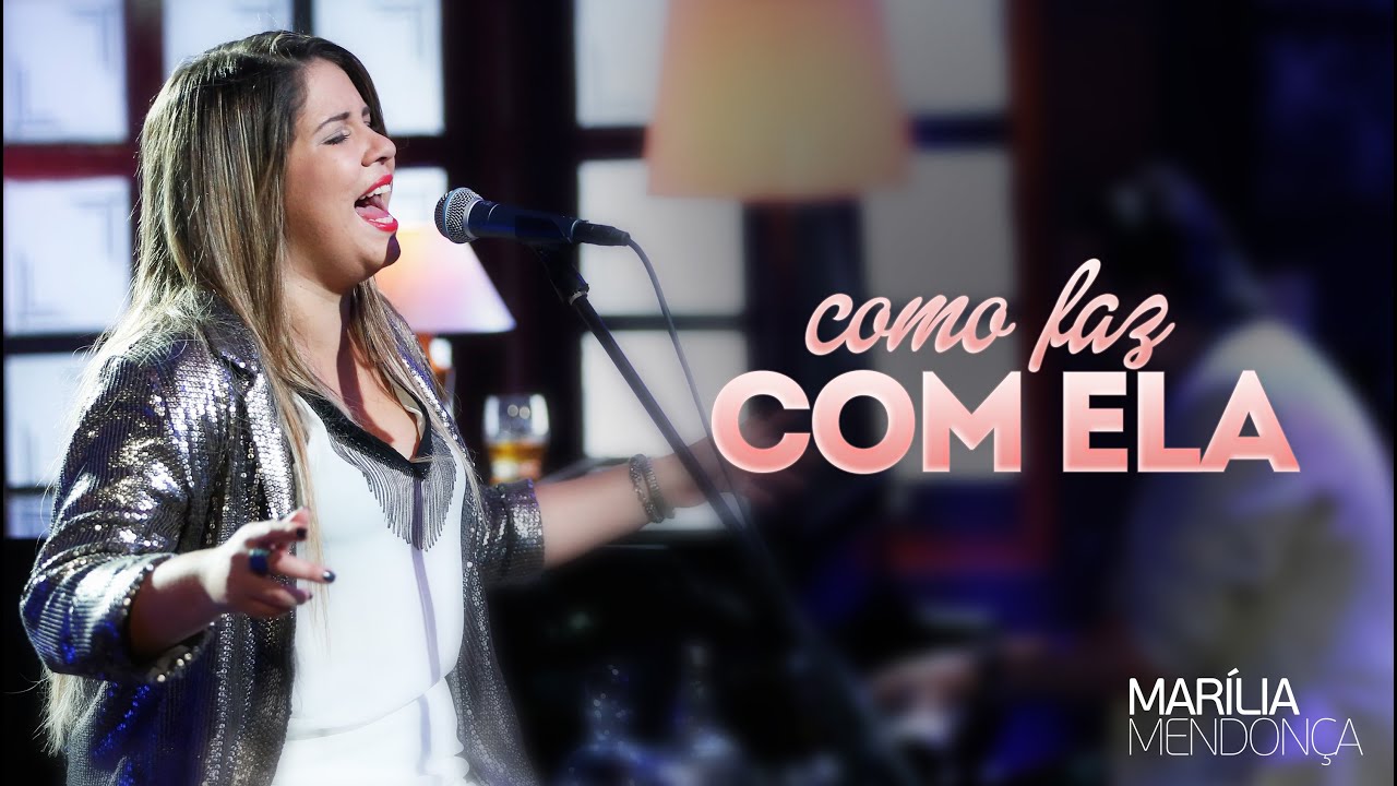 Como Faz Com Ela (Vídeo Oficial) – Marília Mendonça