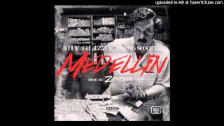 Shy Glizzy ft. Young Scooter - Medellin  (Audio)