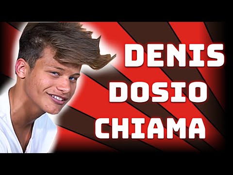 DENIS DOSIO CHIAMA ... 📞