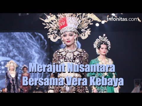 Merajut Nusantara Bersama Vera Kebaya Merajut Nusantara Bersama Vera Kebaya