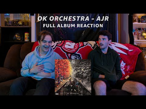 THE ASTRONOMERS REACT TO OK ORCHESTRA BY AJR - FULL ALBUM REACTION