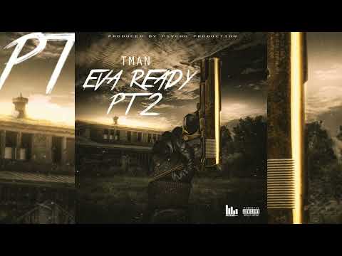 T man Nine - Eva Ready Pt 2(Official Audio)