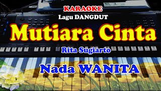 Download lagu Lagu DANGDUT - MUTIARA CINTA - NADA WANITA - KARAOKE mp3