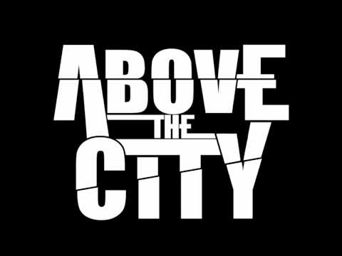 Above The City- We're Only The Shells Of Men *NEW VOCALIST 2011 HD