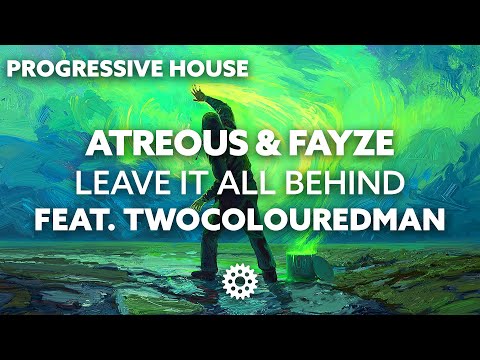 ATREOUS & FAYZE feat. twocolouredman - Leave It All Behind