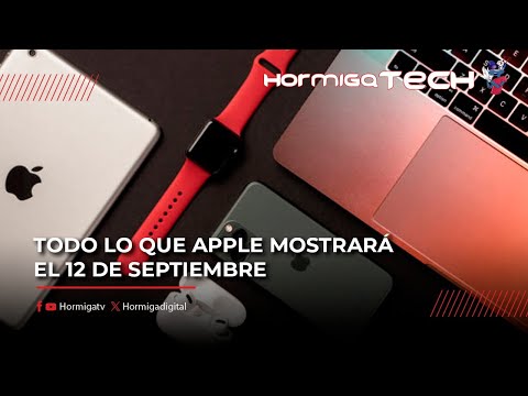 APPLE PRESENTARÁ DE TODO EN EL EVENTO DEL 12 DE SEPTIEMBRE ¡MIRA LOS DETALLES!