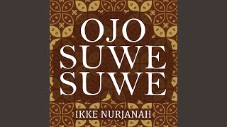 Download lagu Ojo Suwe Suwe mp3