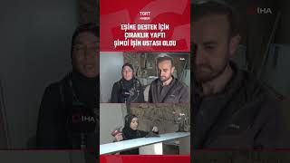 Eşine Destek için Çıraklık Yaptı Mesleğinde Ustalaştı #shorts