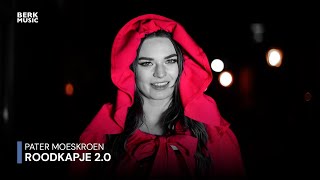 Pater Moeskroen - Roodkapje 2.0