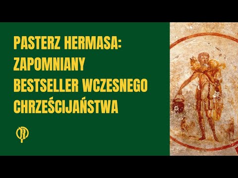 Pasterz Hermasa: Zapomniany bestseller wczesnego chrześcijaństwa