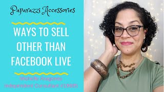 Ways to Sell Paparazzi Accessories Other Than Facebook Live