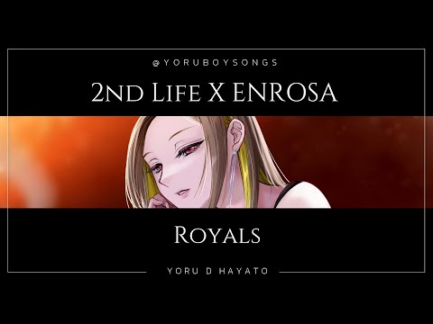 2nd Life X ENROSA - Royals