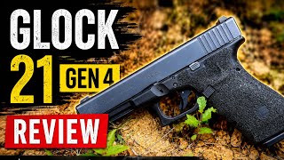 Glock 21 Gen 4 Review – Still Worth It in 2026