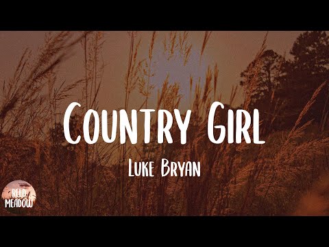 Country Girl (Shake It For Me) - Luke Bryan (Lyrics)