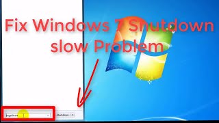 Fix Windows 7  slow Shutdown Problem