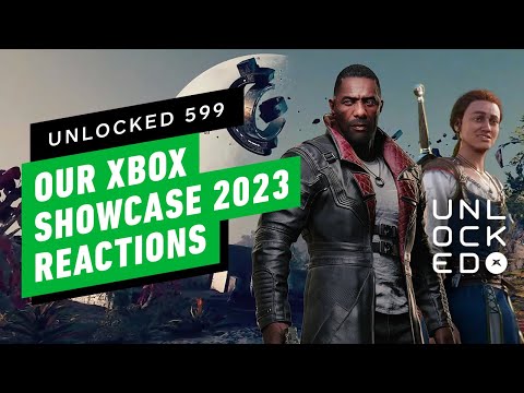 Reacting to the Xbox Showcase and Starfield Direct – Unlocked 599