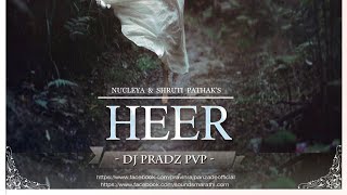 HEER Ft Shruti Pathak ( 2K20 EDM Remix ) - Pradz P