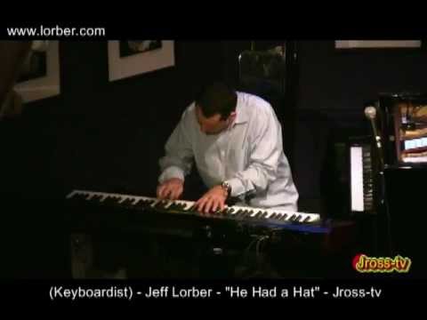 James Ross @ Jeff Lorber (Keys) - "He Had a Hat" - www.Jross-tv.com