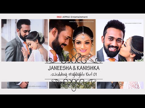 JANEESHA & KANISHKA | WEDDING | HIGHLIGHTS | PART 01