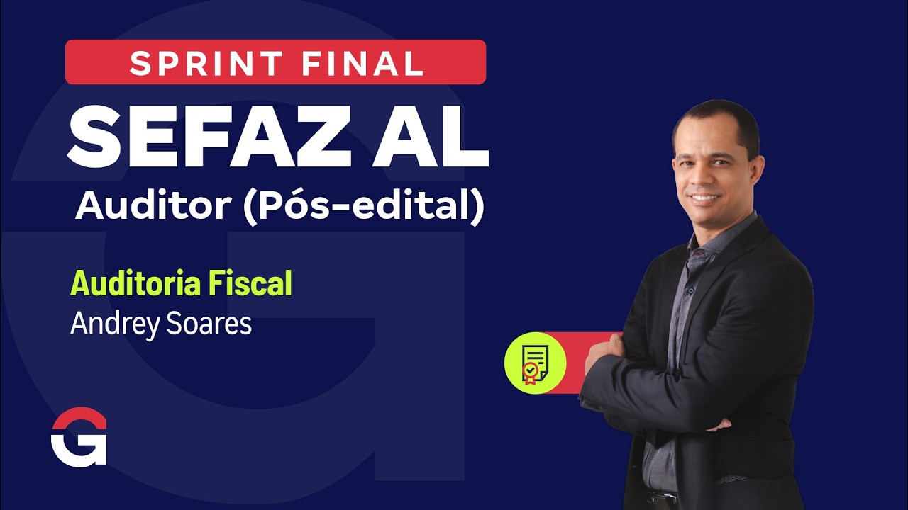 Sprint Final Sefaz AL - Auditor | Auditoria Fiscal | Andrey Soares