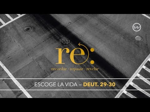 Deuteronomio 29-30 — Escoge La Vida.