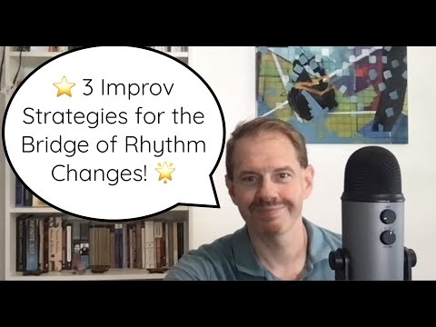 3 Strategies for the Bridge of Rhythm Changes