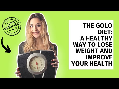 The Golo Diet: A Healthy Way to Lose Weight and Improve Your Health