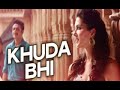 Khuda Bhi Jab Tumhe Best Song
