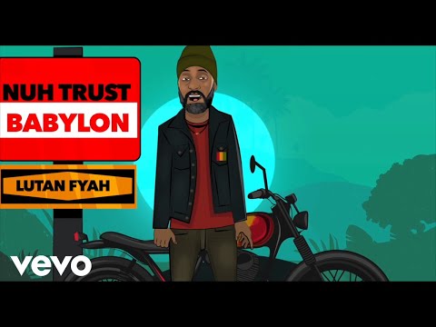 Lutan Fyah - Nuh Trust Babylon (Official Video)