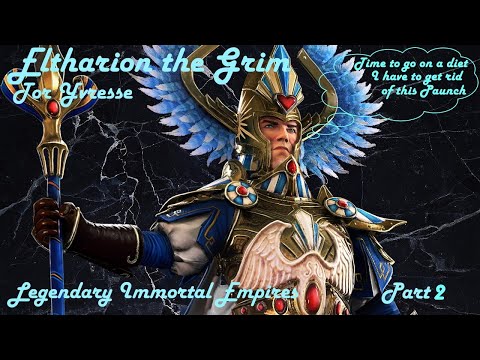 Total War Warhammer III - Eltharion the Grim: Tor Yvresse-Legendary Immortal Empires Part 2