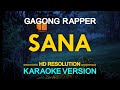 SANA - Gagong Rapper (KARAOKE Version)