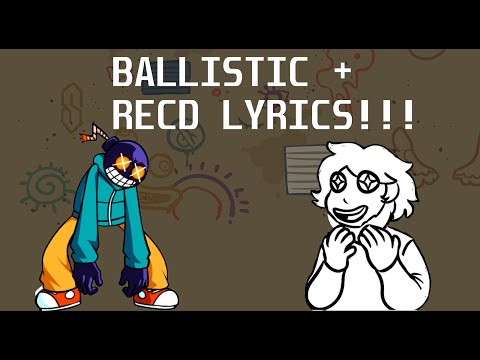 TRUE BALLISTIC!!! (OG Ballistic + RecD Lyrics)