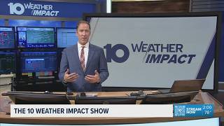 The 10 WEATHER IMPACT Show | Tuesday, Aug. 25