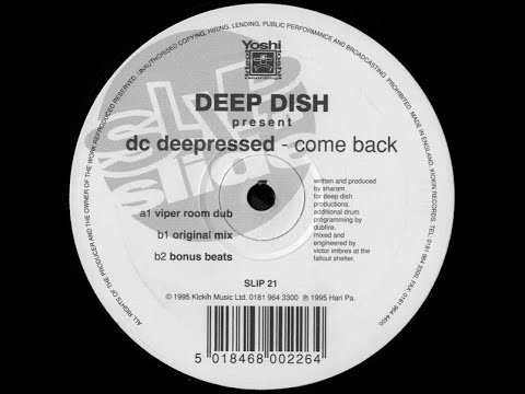 Deep Dish Present DC Deepressed – Come Back (Viper Room Dub)