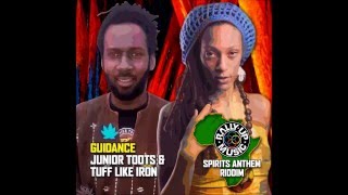 Junior Toots & Tuff Like Iron  - Guidance (Spirits Anthem 2016 By Rally Up Music)