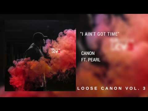 Canon - I Ain't Got Time (ft. Pearl) [Official Audio]
