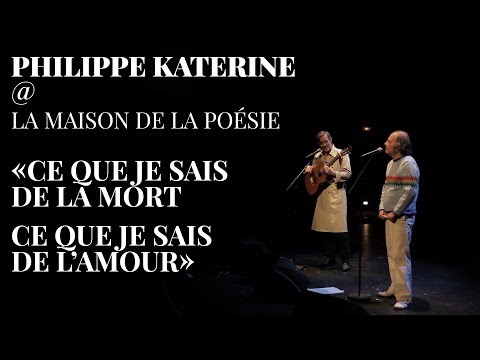 Philippe Katerine - Ce que je sais de la mort, ce que je sais de l'amour - Maison de la Poésie