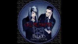 Call Me Master(Instrumental) - Blood On The Dance Floor