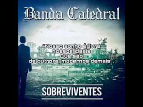 Sobreviventes - Catedral