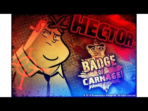 Hector Badge of Carnage - Part 1 It Begins