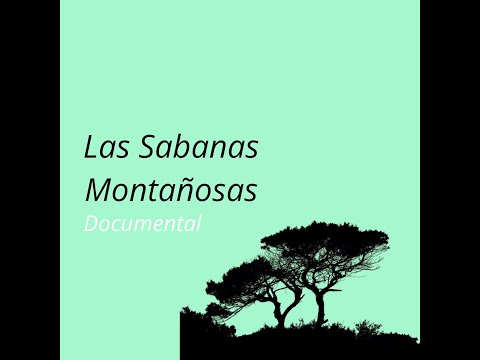 Documental I Las Sabanas Montañosas