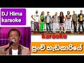 punchi Hadakariye karaoke  , Asanka priyamantha , DJ Hima karaoke