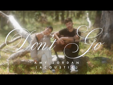 Amy Jordan - Don’t Go (Acoustic)