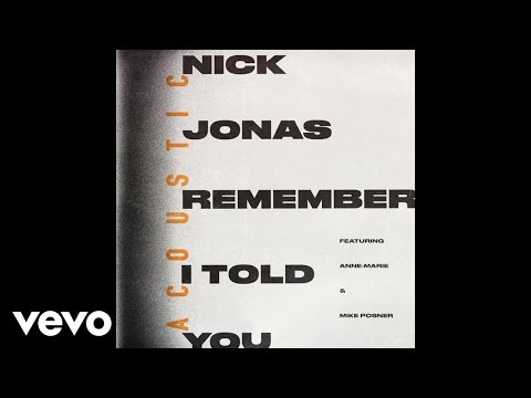 Nick Jonas - Remember I Told You (Acoustic / Audio) ft. Anne-Marie, Mike Posner