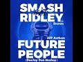 Smash & Ridley vs Drawn - Future People (AFP ...