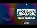 Ferry Corsten & Morgan Page feat. Cara Melin - Wounded (Extended Mix)