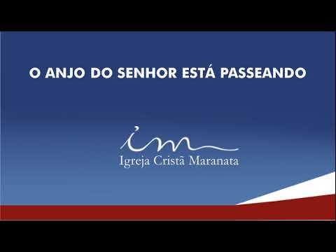 69 - O ANJO DO SENHOR ESTÁ PASSEANDO
